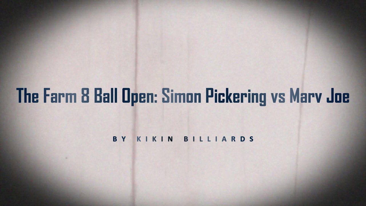 The Farm 8 Ball Open: Simon Pickering vs Marv Joe