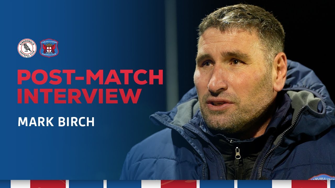 Mark Birch speaks on Cumberland Cup exit
