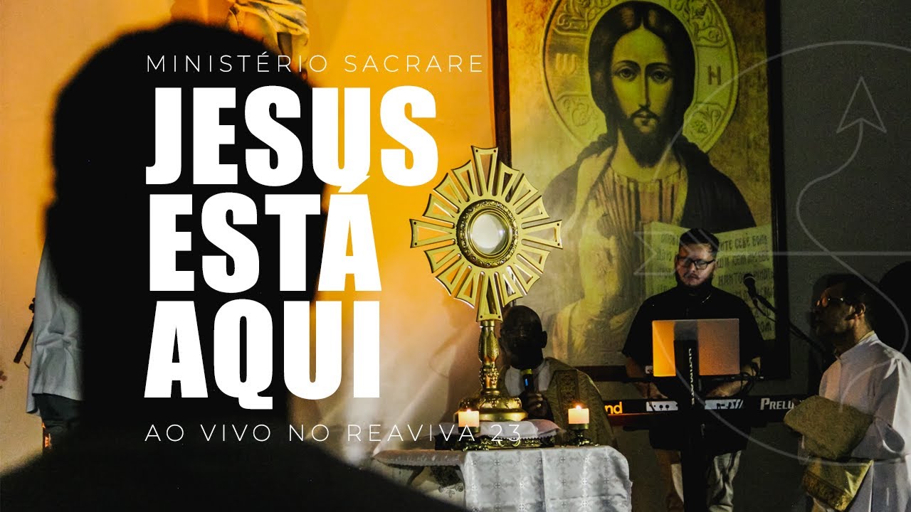 JESUS ESTÁ AQUI - MINISTÉRIO SACRARE (Ao Vivo no REAVIVA 23')