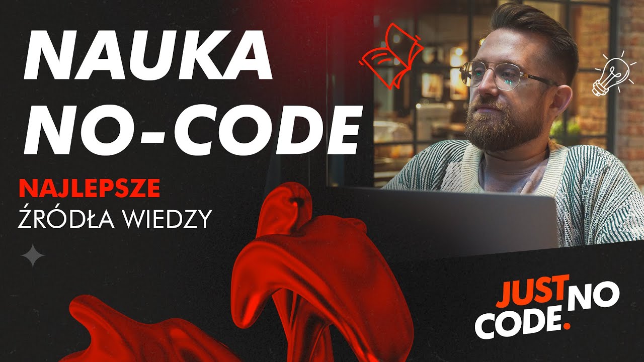 Nauka no-code - gdzie szukać wiedzy, jak zostać no-code developerem? Poradnik JUST NO CODE