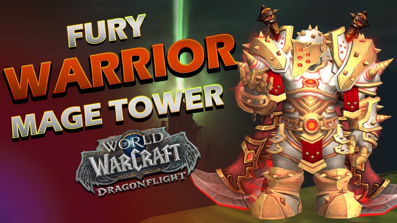 Fury Warrior | Mage Tower | (Dragonflight 10.1)