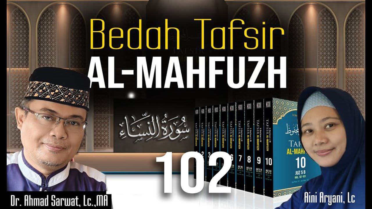 Tafsir Al-Mahfudz Surat An-Nisa ayat 102  | Ust. Dr. Ahmad Sarwat, Lc. MA