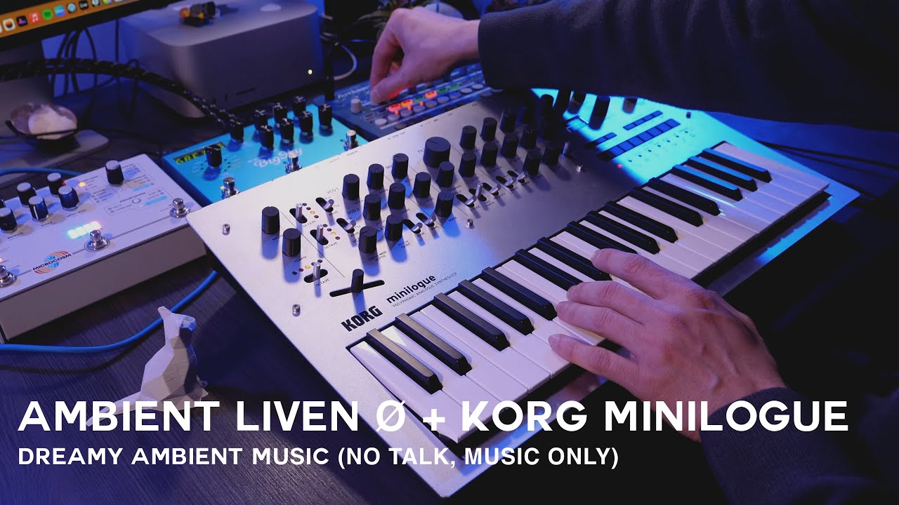 Sonicware LIVEN Ambient Ø and Korg Minilogue | Dreamy ambient music [NO TALK]