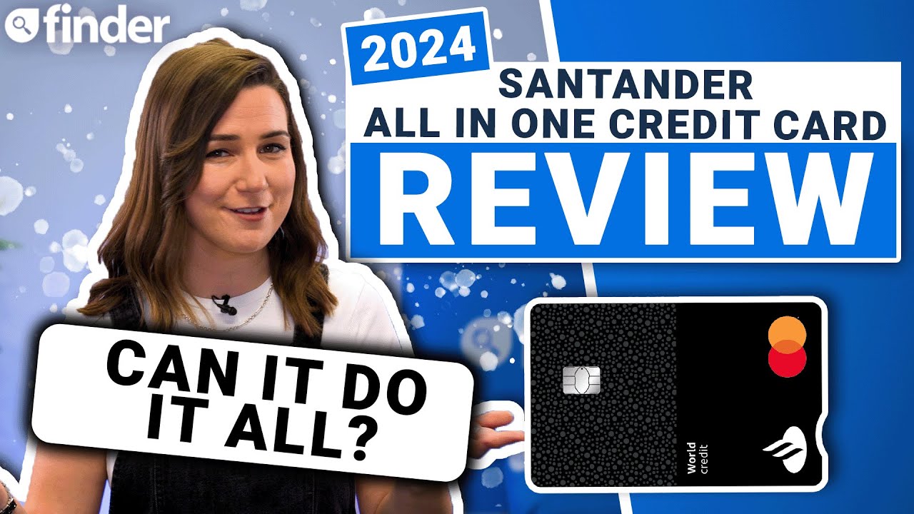 Santander All in One Credit Card review 2024: Is it really worth it?