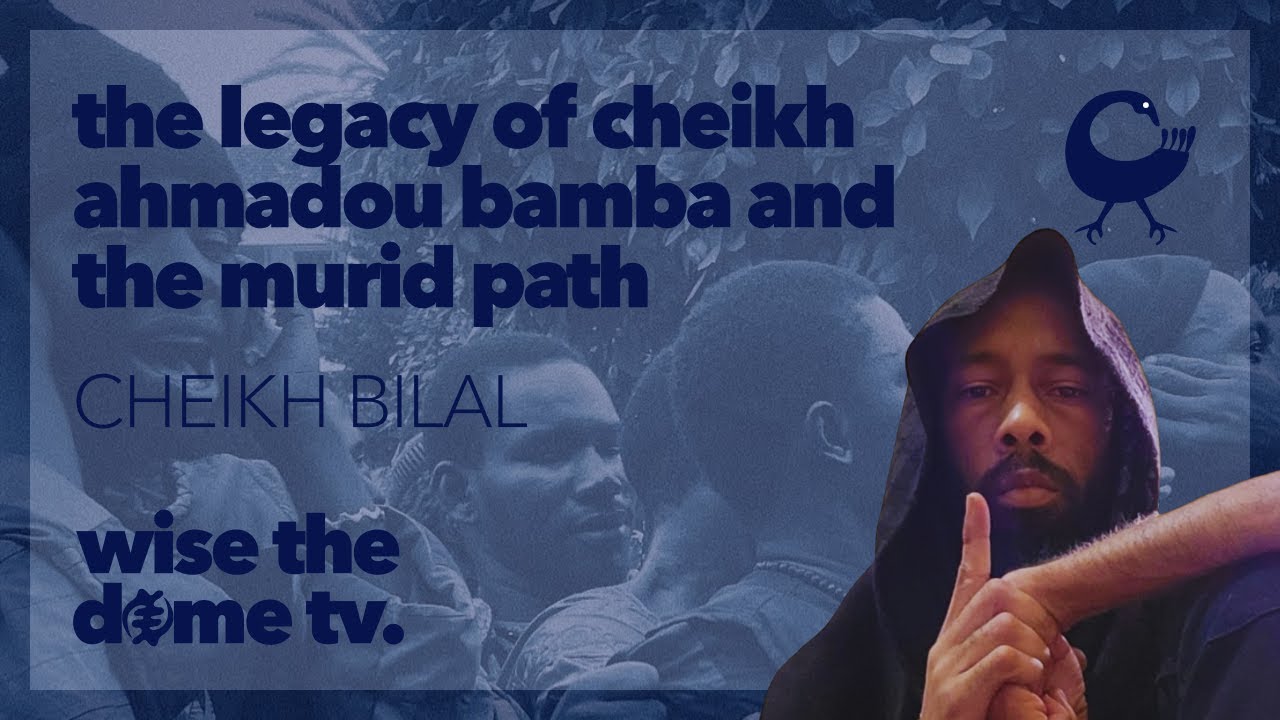 Cheikh Bilal: Cheikh Ahmadou Bamba And The Murid Path