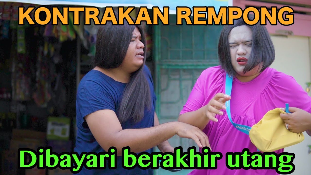 DIBAYARI BERAKHIR UTANG || KONTRAKAN REMPONG EPISODE 557