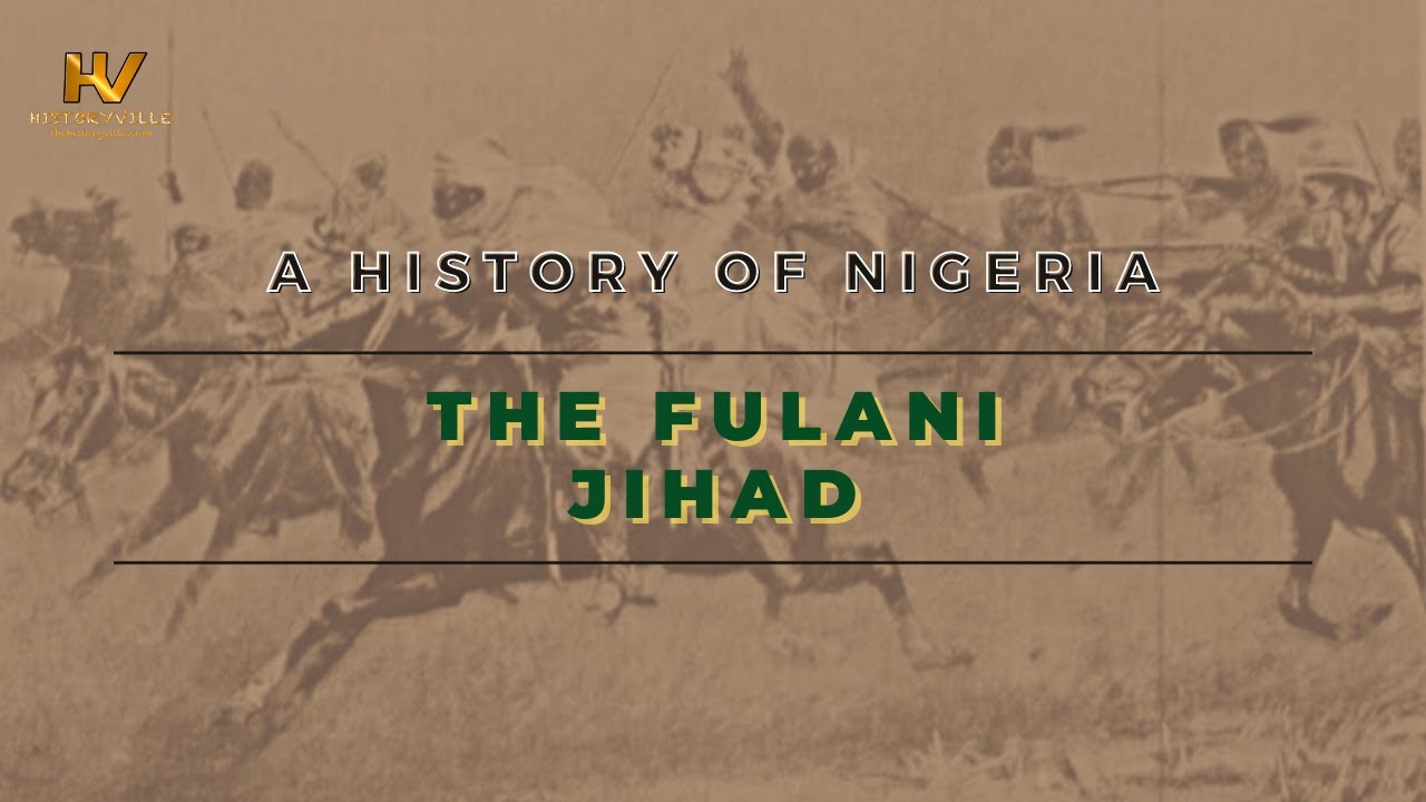 3. A History of Nigeria: The Fulani Jihad