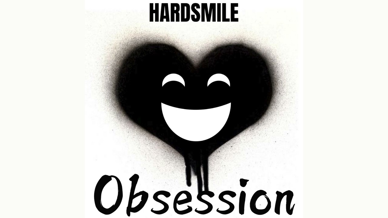 Hardsmile - Obsession