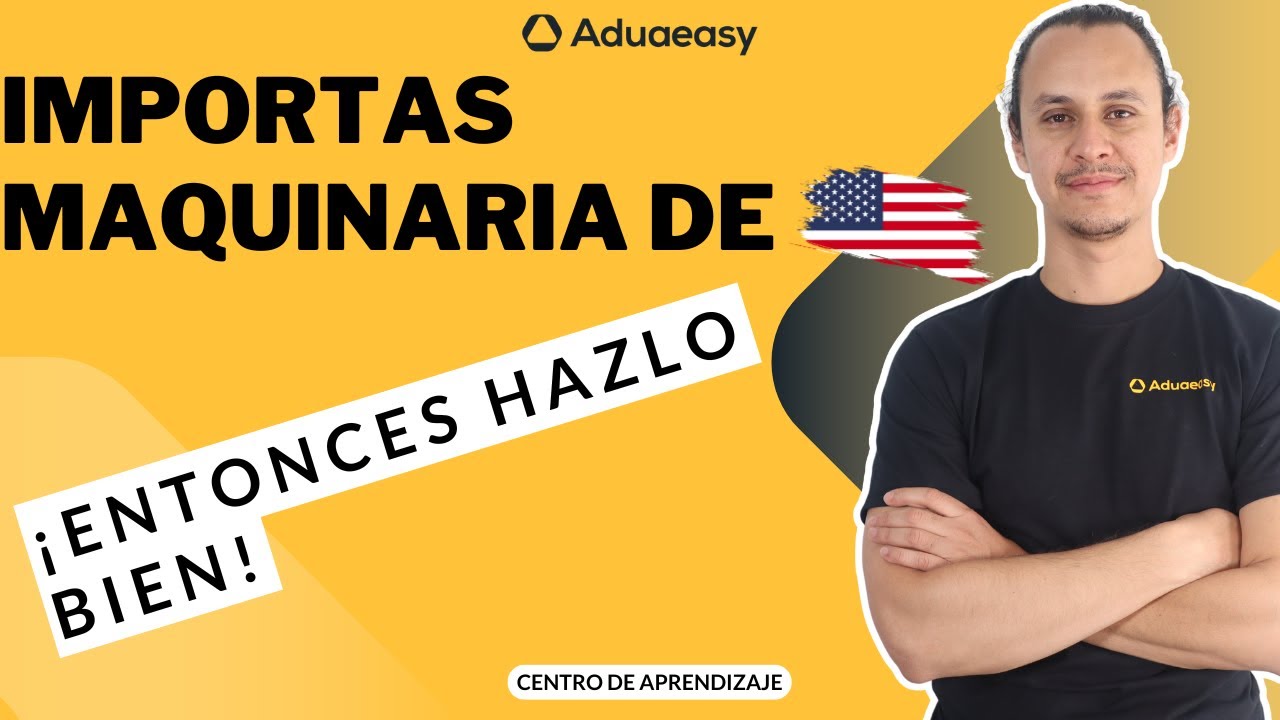 C&oacute;mo importar maquinaria de EE.UU. a M&eacute;xico sin problemas 🚜📦