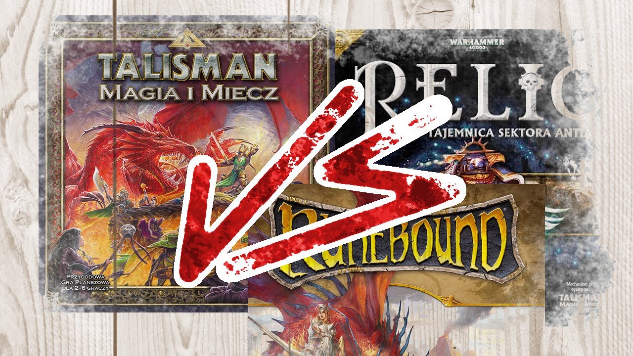 Runebound vs Relic vs Talisman - Planszowe Konflikty