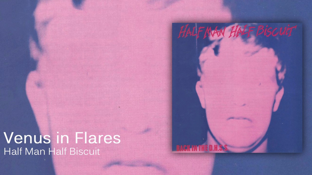 Half Man Half Biscuit - Venus in Flares [Official Audio]