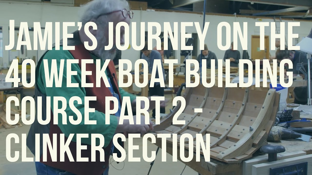 Jamie's Journey: Part 2 - Clinker Section
