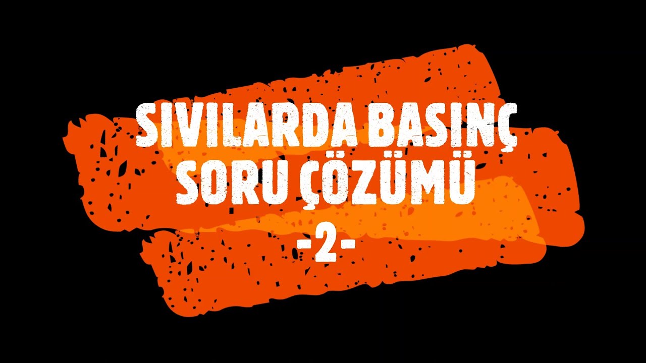 SIVILARDA BASINÇ SORU ÇÖZÜMÜ 2