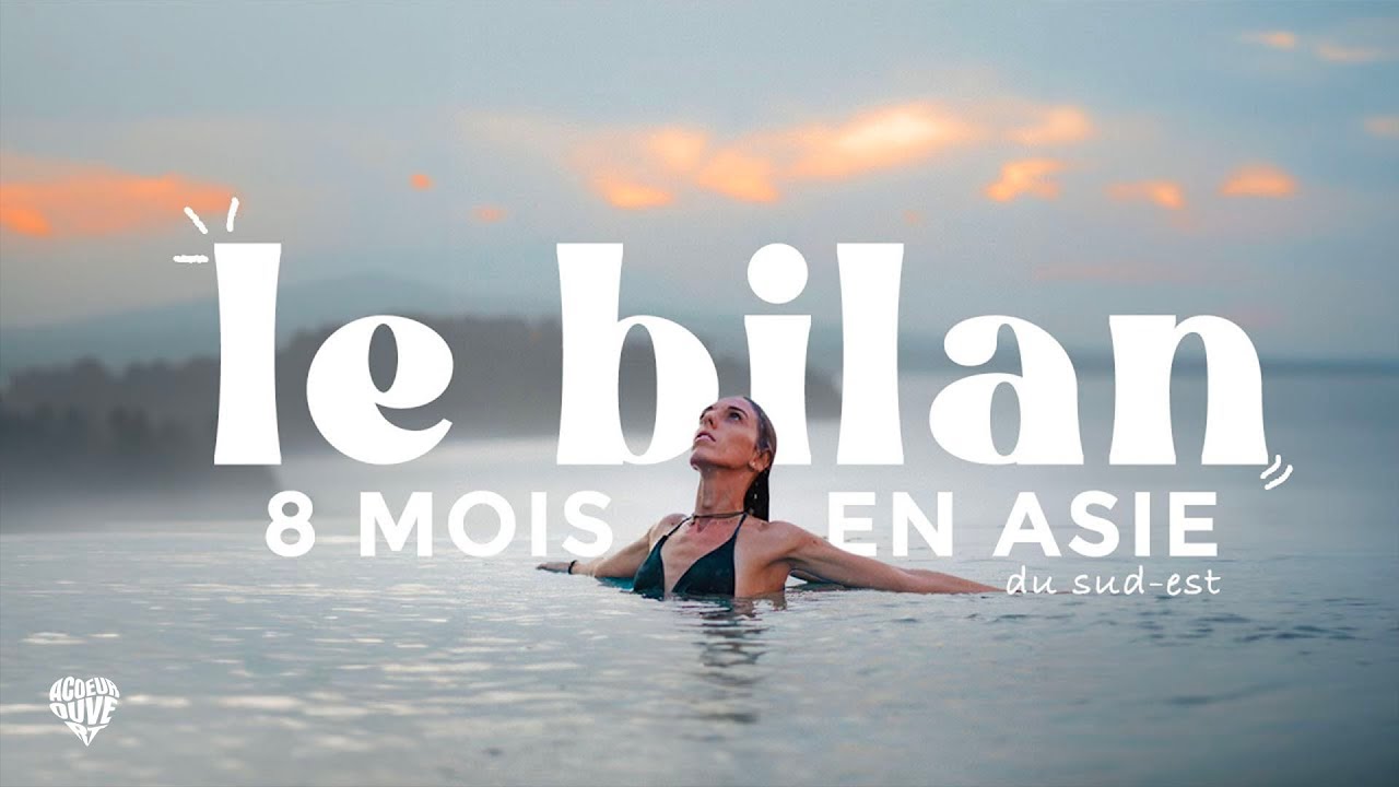 LA VÉRITÉ SUR MON VOYAGE EN ASIE DU SUD-EST : itinéraire, budget, santé mentale, couple, écologie...