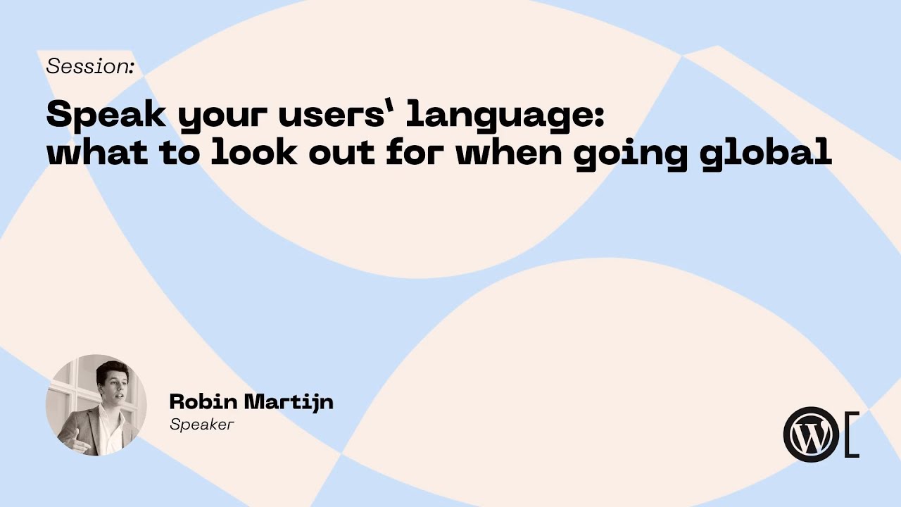 Robin Martijn - Speak your users’ language: what to look out for when going global