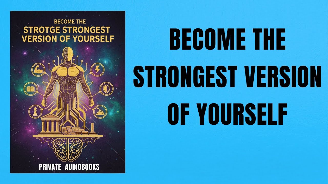 Become the Strongest Version of Yourself (Inner Strength & Self-Mastery) | Audiobook