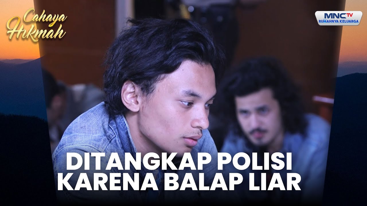 Anakku Ikut Balap liar Sampai ditangkap Polisi | CAHAYA HIKMAH