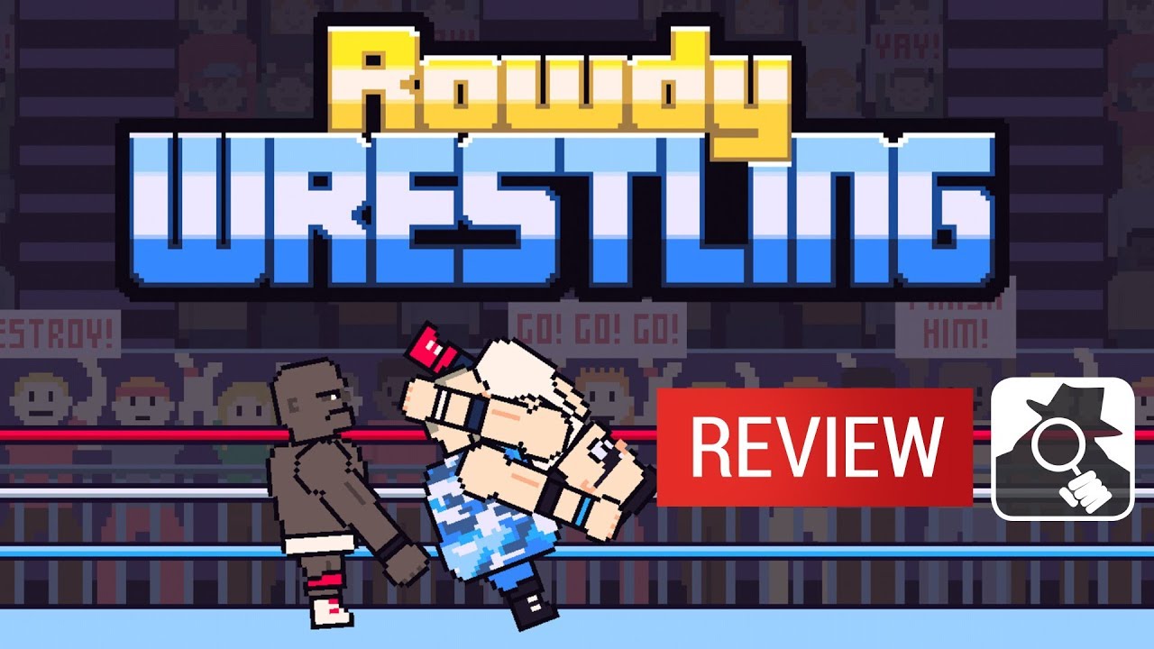 ROWDY WRESTLING | AppSpy Review