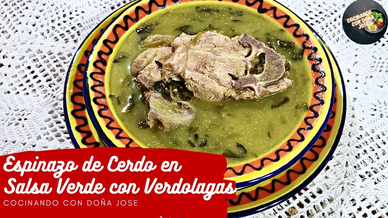 Espinazo de Cerdo en Salsa Verde con Verdolagas - Cocinando Con Doña Jose - Comida Mexicana Receta🇲🇽