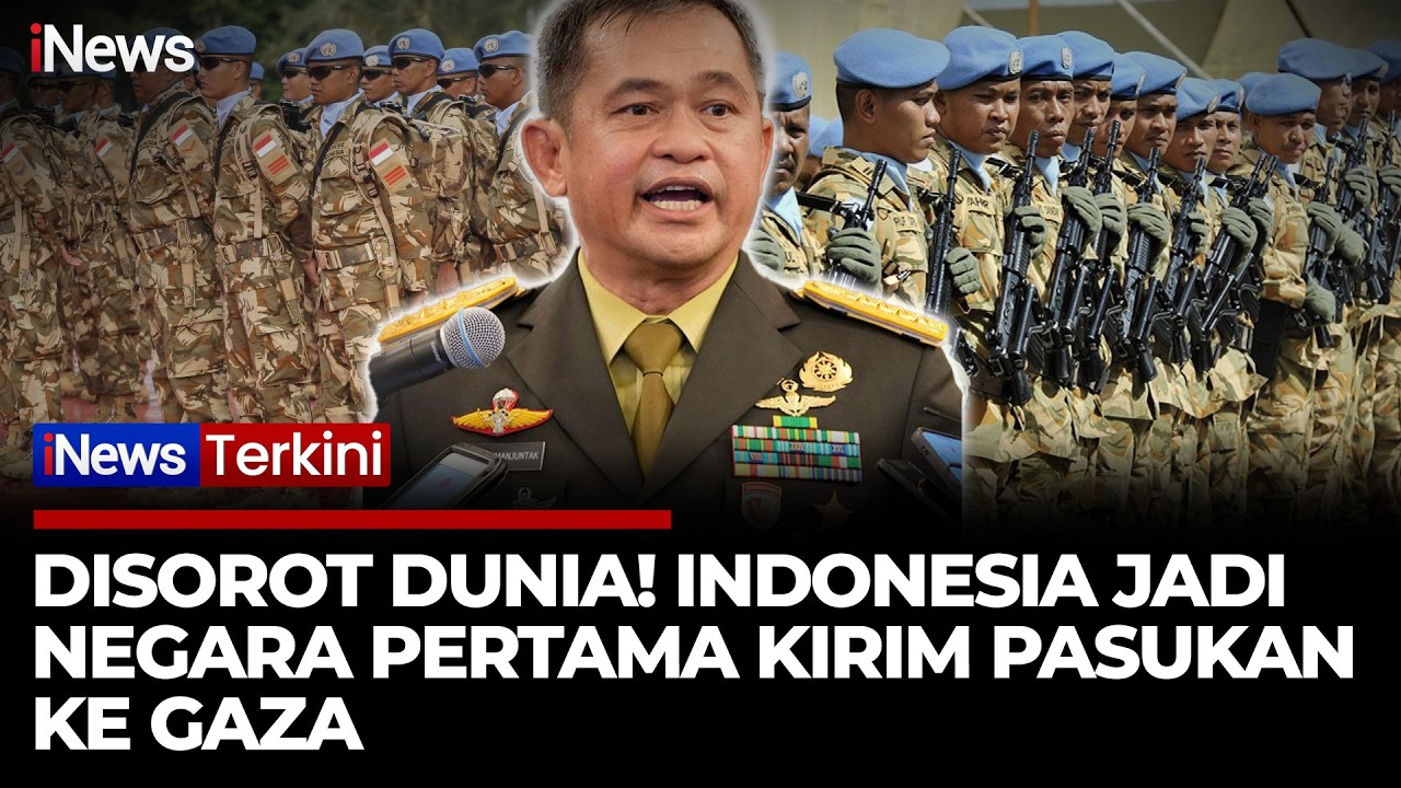 Disorot Dunia, Indonesia Bakal Jadi yang Pertama Kirim Pasukan ke Gaza | iNews Terkini 11/2