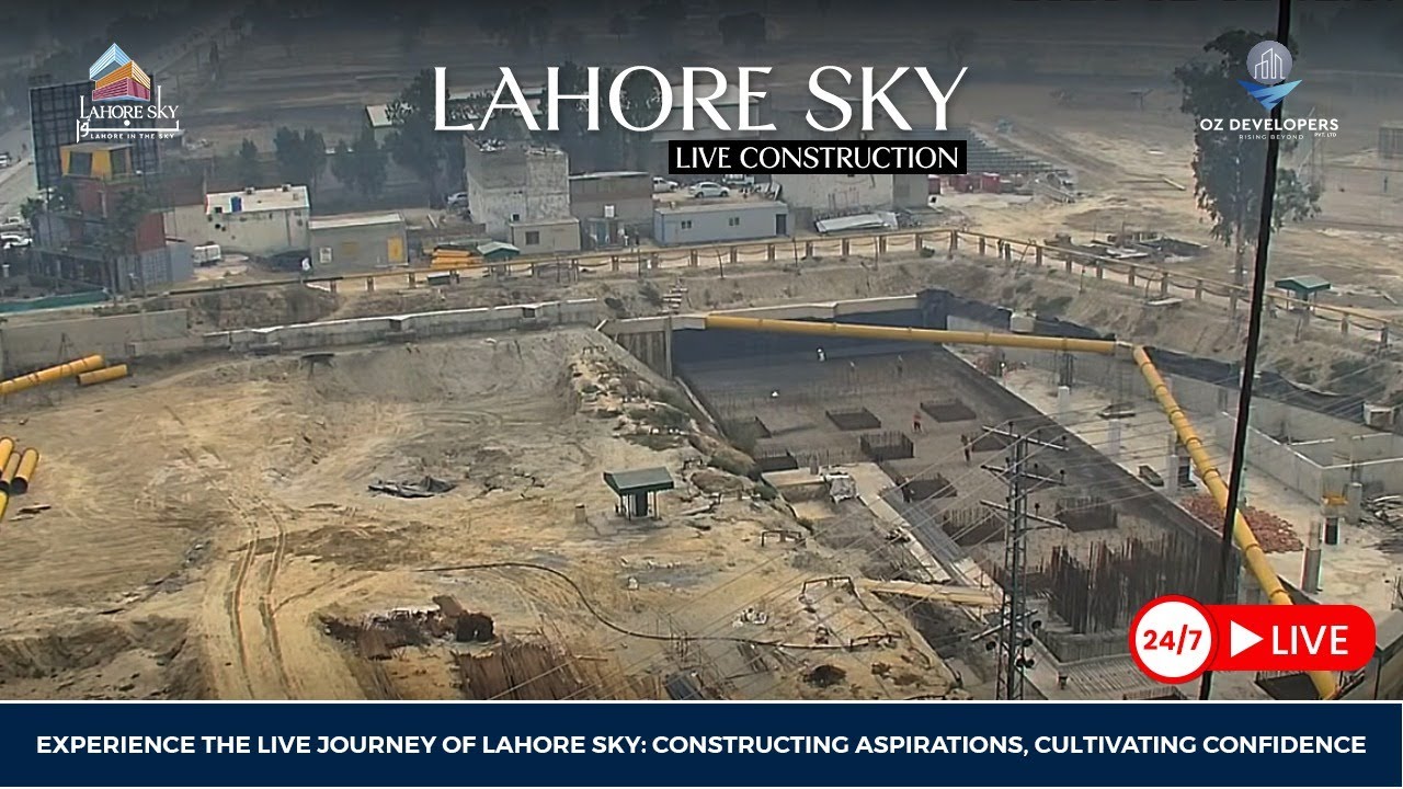 Lahore Sky Live | Construction stream Lahore Sky By OZ Developers