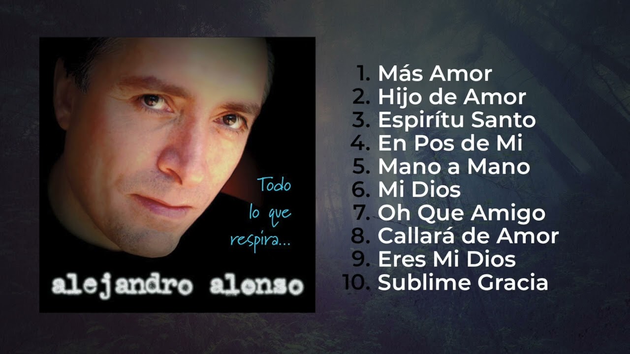Todo Lo Que Respira - Alejandro Alonso  (Álbum Completo)