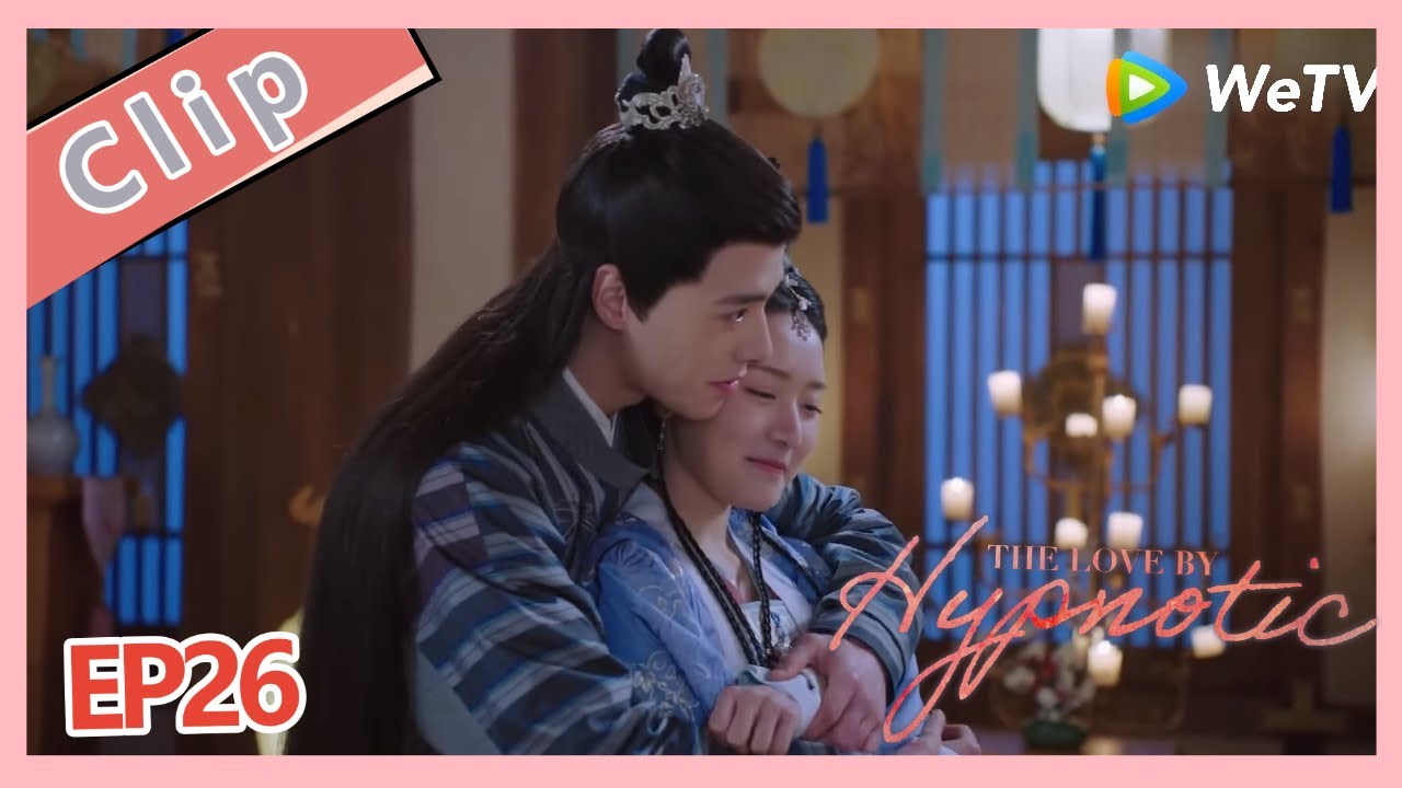 【ENG SUB】The Love by Hypnotic EP26 clip Ming Yue make a wish about Wang Ye can obey to her