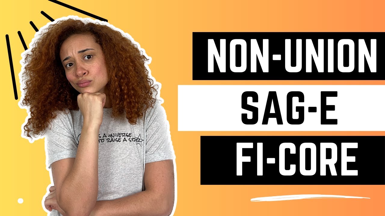 WHEN SHOULD I JOIN SAG? WHAT IS FI-CORE? WHAT IS SAG-E?