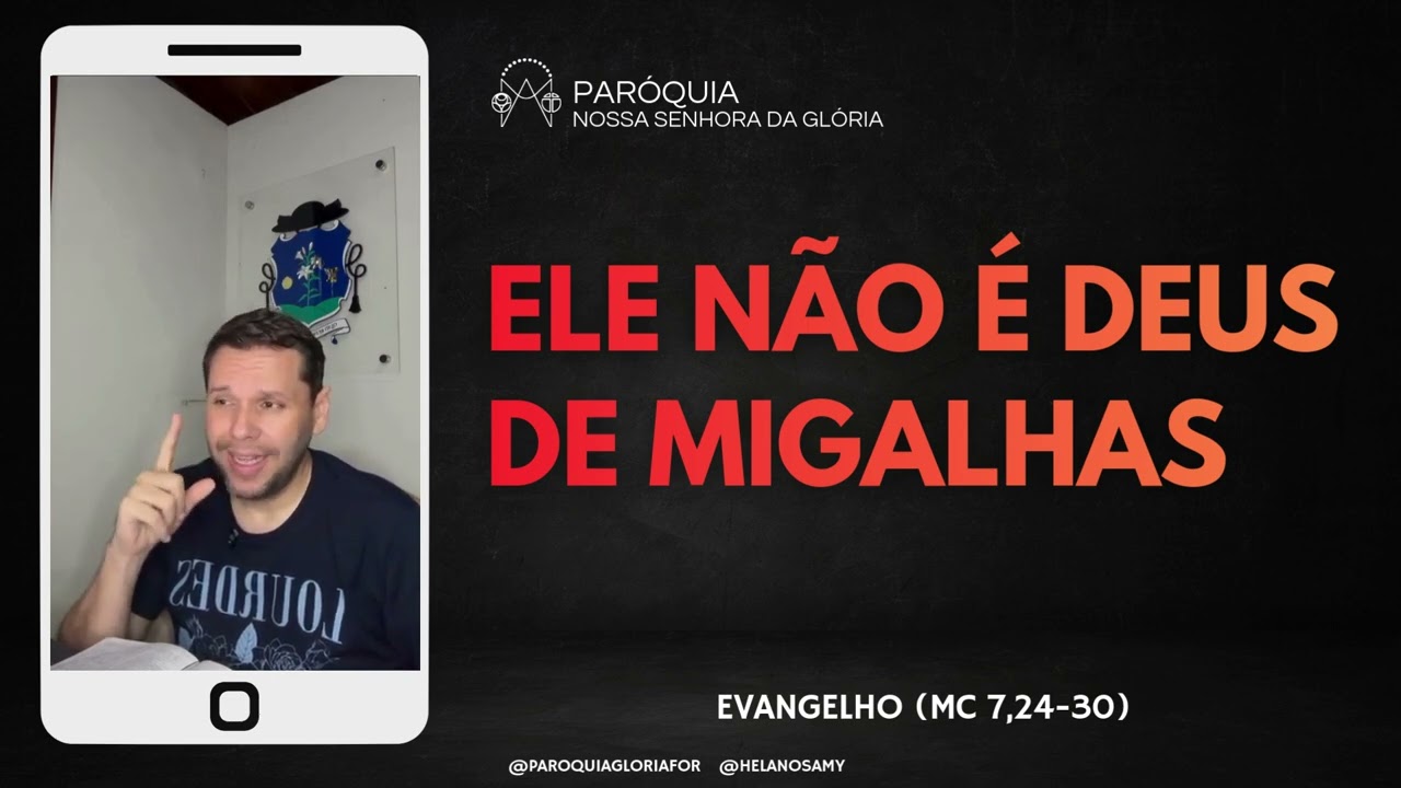 Ele não é Deus de migalhas - Minuto do Evangelho com Pe. Helano Samy | Evangelho (Mc 7,24-30)