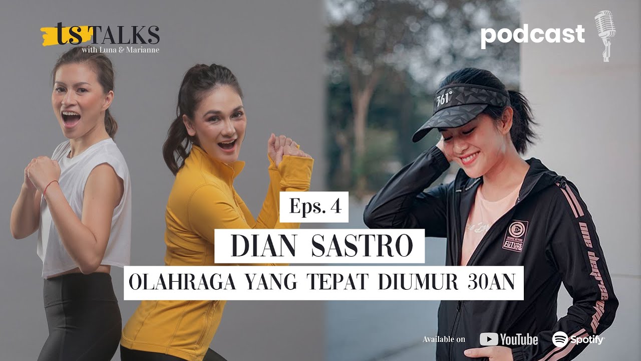 TS Talks Eps. 4 - Olahraga Dian Sastro Diumur 30an