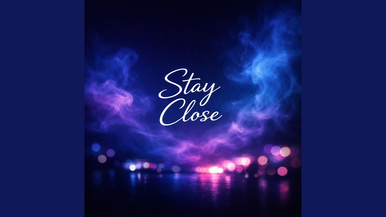 Stay Close
