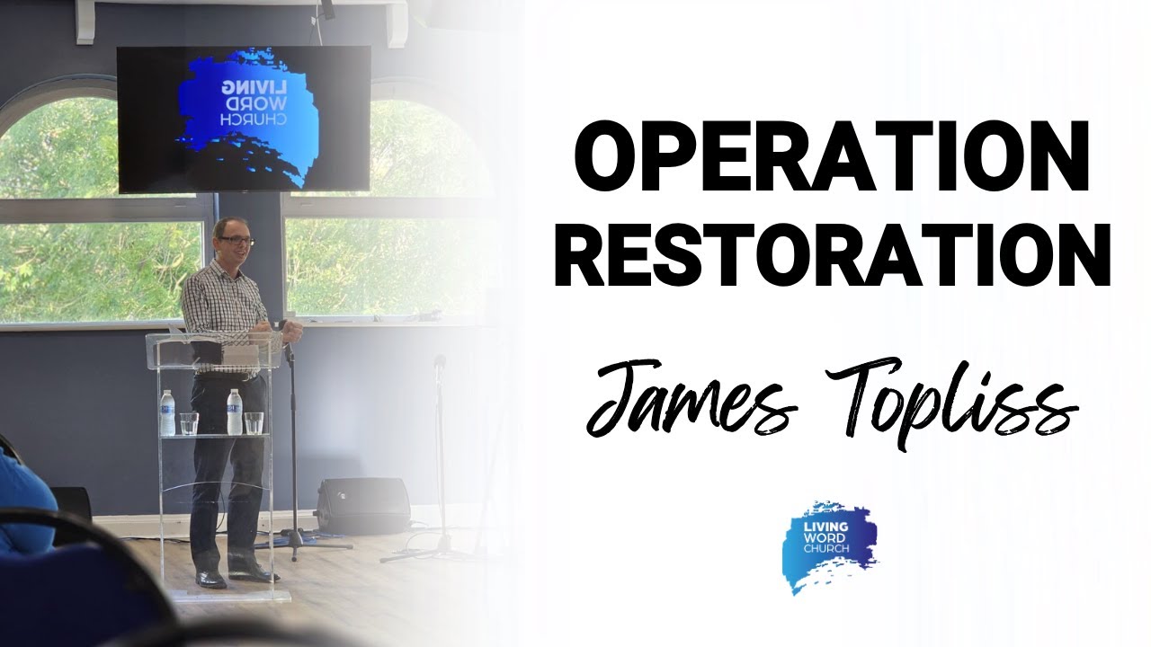 Operation Restoration  - James Topliss | 14/09/2025