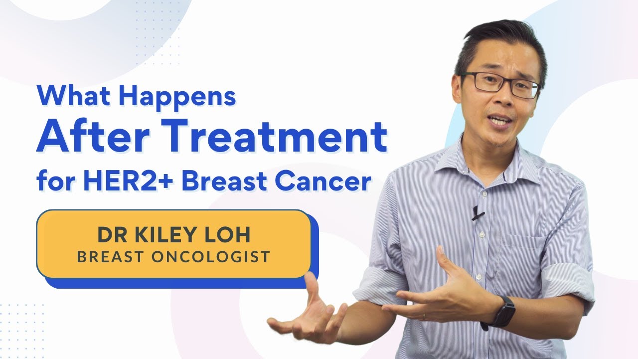 A Helpful Guide to Surviving Cancer: Life After Treatment | HER2+ Breast Cancer  | Dr Kiley Loh