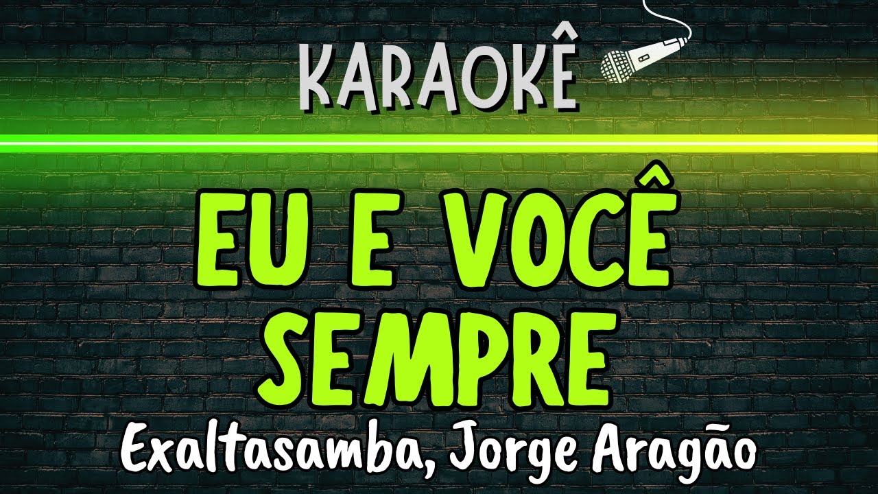 🔰 Eu E Você Sempre (Melhor Karaokê) Jorge Aragão