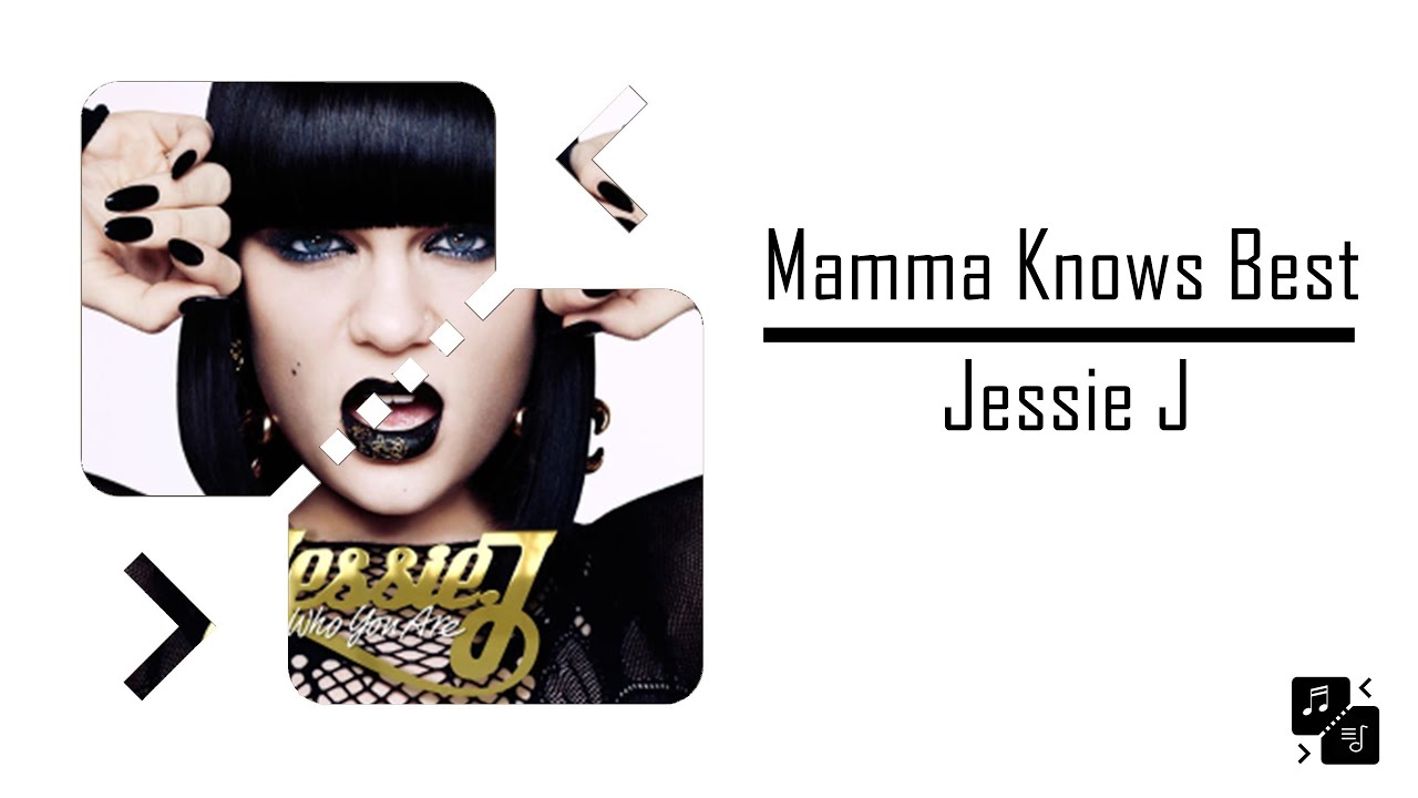 Mamma Knows Best - Jessie J (Tradução)