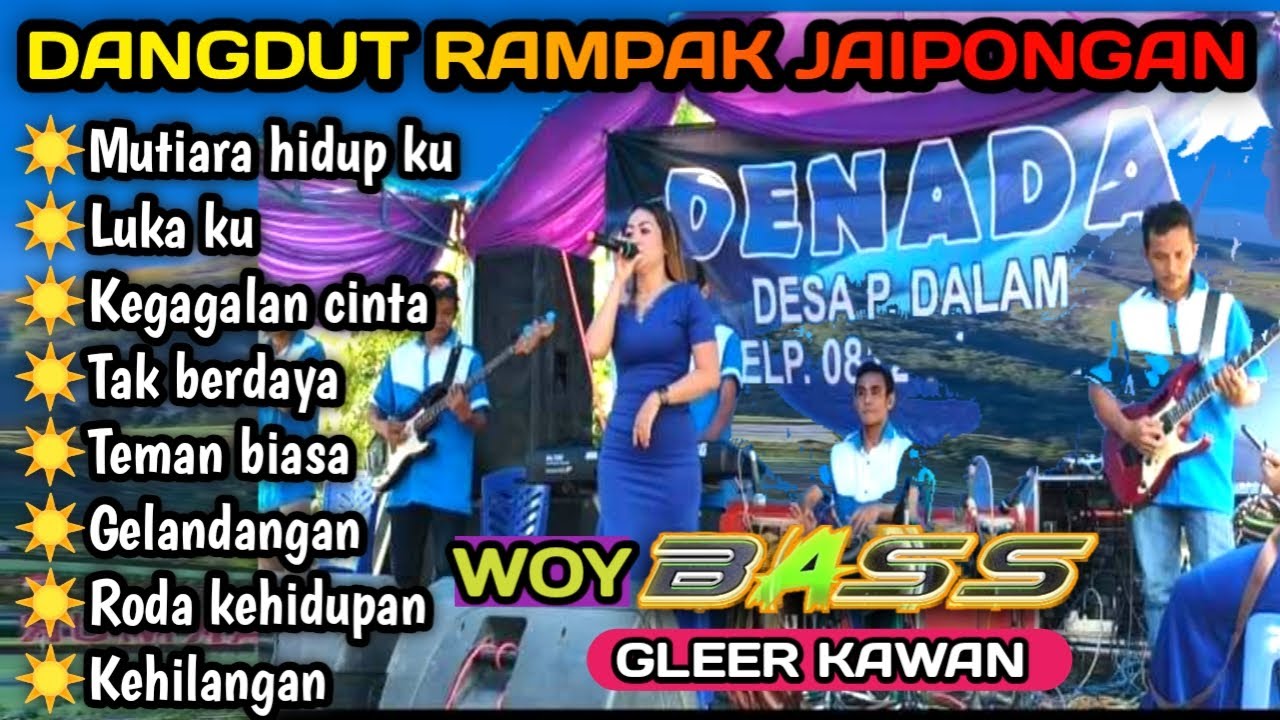DANGDUT AN JAIPONG GLEER SLOW BASSE TEMAN NGOPI SANTAI KAWAN MUTIARA HIDUP KU RAMPAK