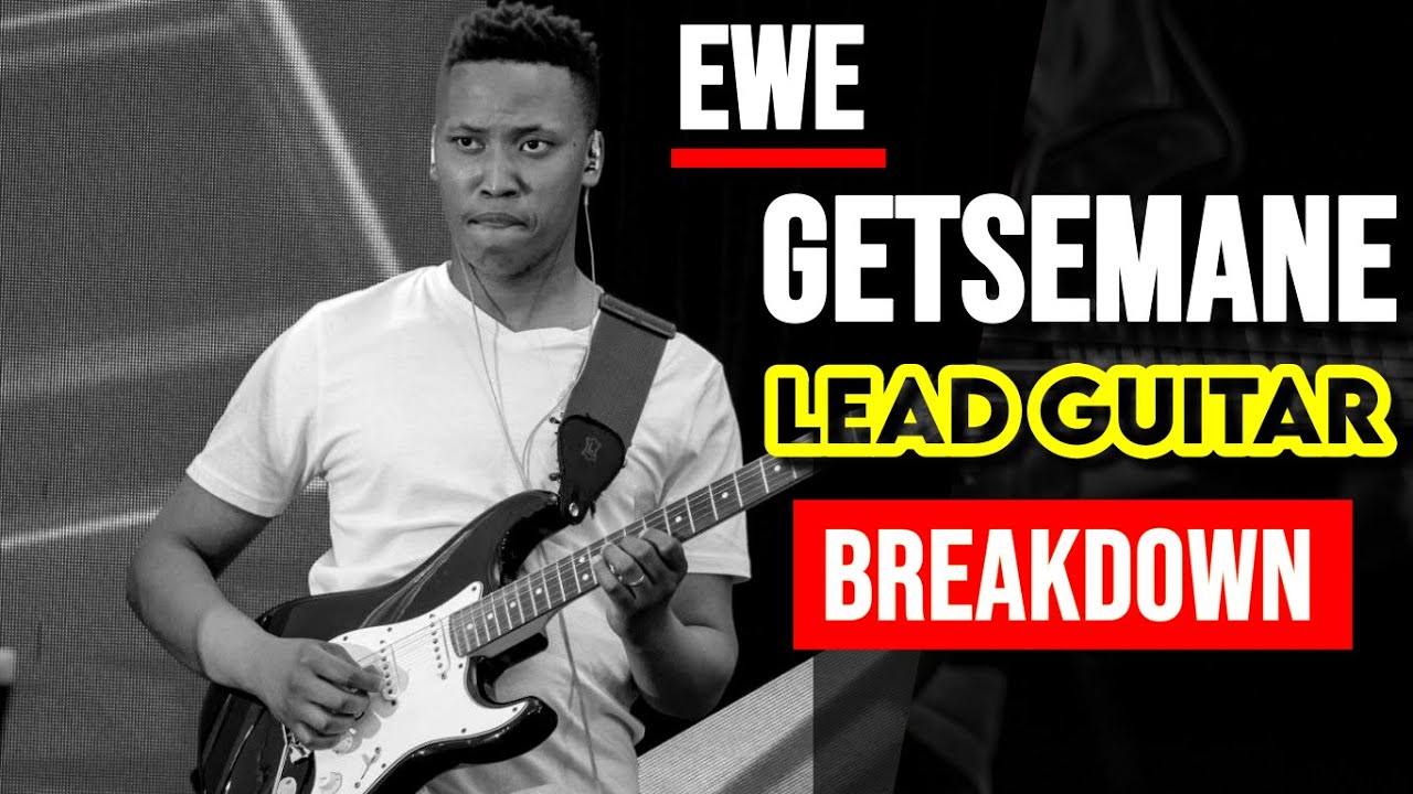 GETSEMANE LEAD GUITAR BREAKDOWN