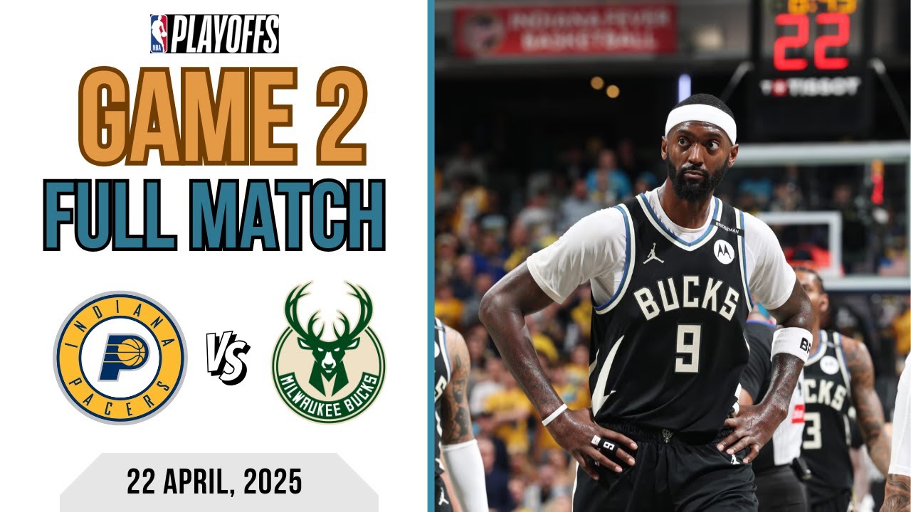 Indiana Pacers vs Milwaukee Bucks | Game 2 | Full Match NBA | 2025 NBA Playoffs