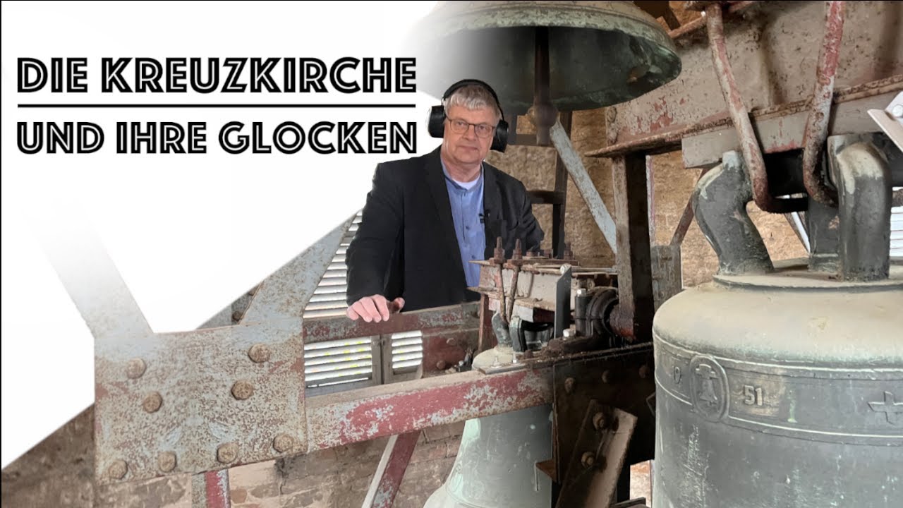 Die Kreuzkirche und ihre Glocken