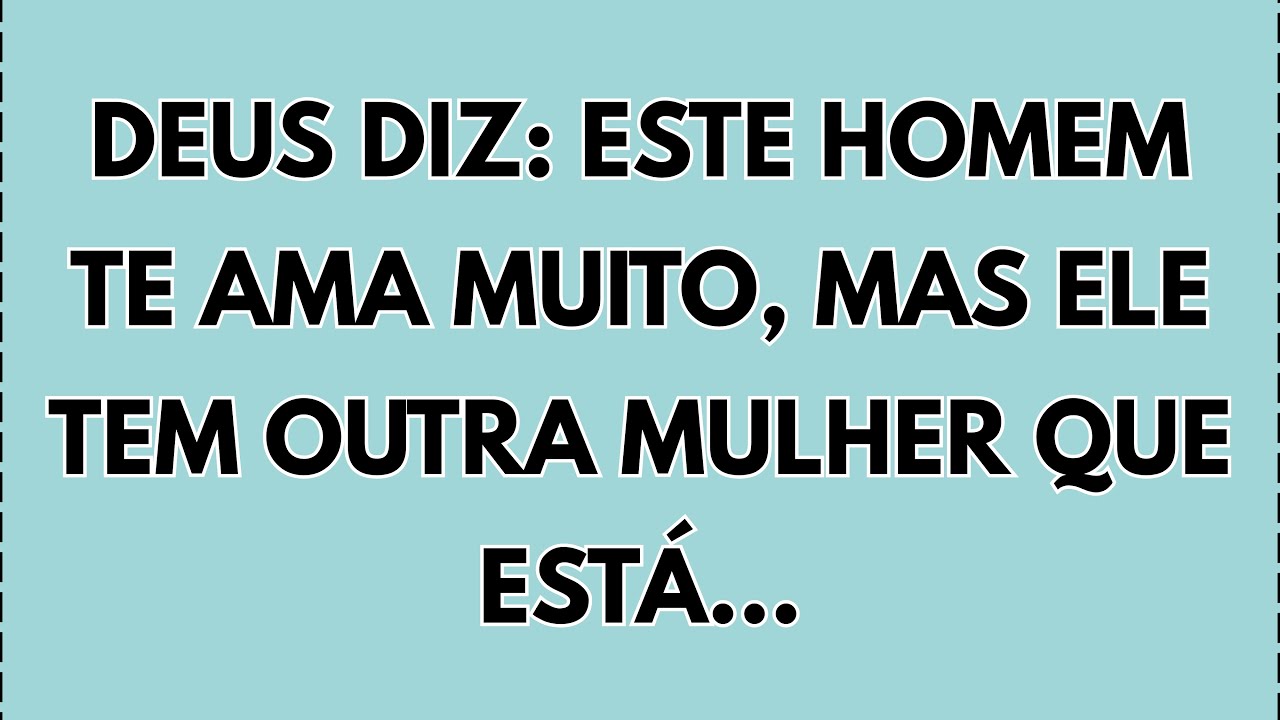 📌Deus diz: Este homem te ama muito, mas ele tem outra mulher que est&aacute; #deusdiz #palavradedeus #jesus