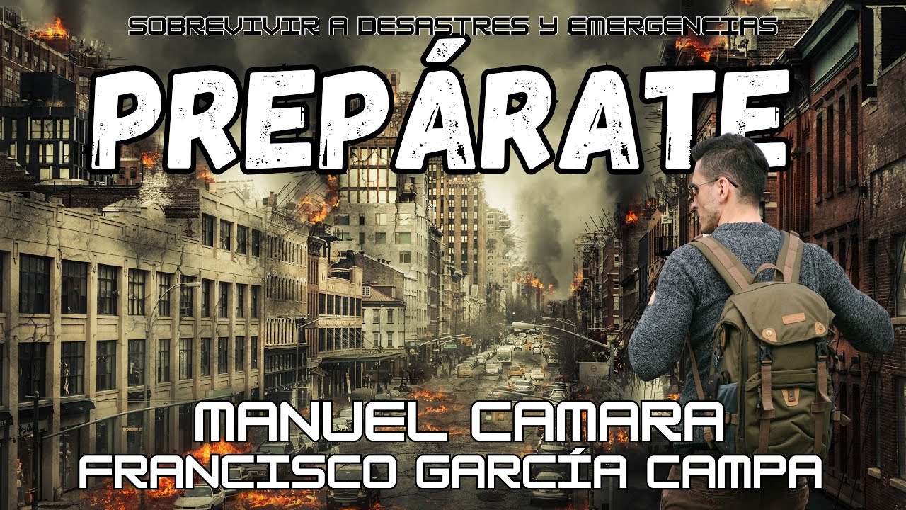 PREPÁRATE: Qué es el Preparacionismo y Cómo Sobrevivir las Primeras 72 Horas