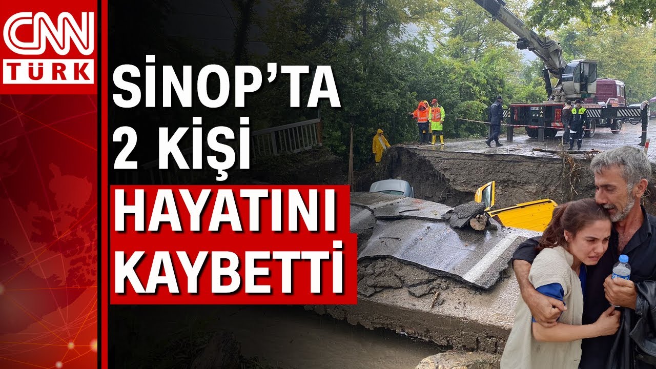 Sinop'ta yaşanan korkunç sel felaketinde 2 kişi yaşamını yitirdi