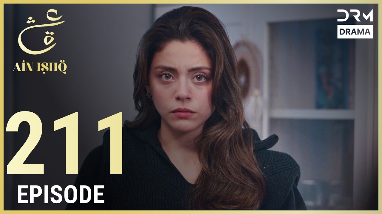 Turkish Drama in Urdu | Ain Ishq | Episode 211 | One Love | UD1O