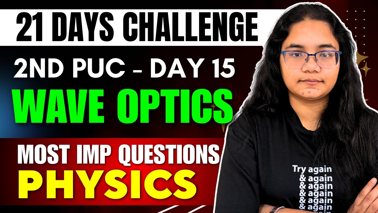 2nd PUC Physics Wave Optics Most Imp. Questions | 2nd PUC 21 Days Challenge Day 15