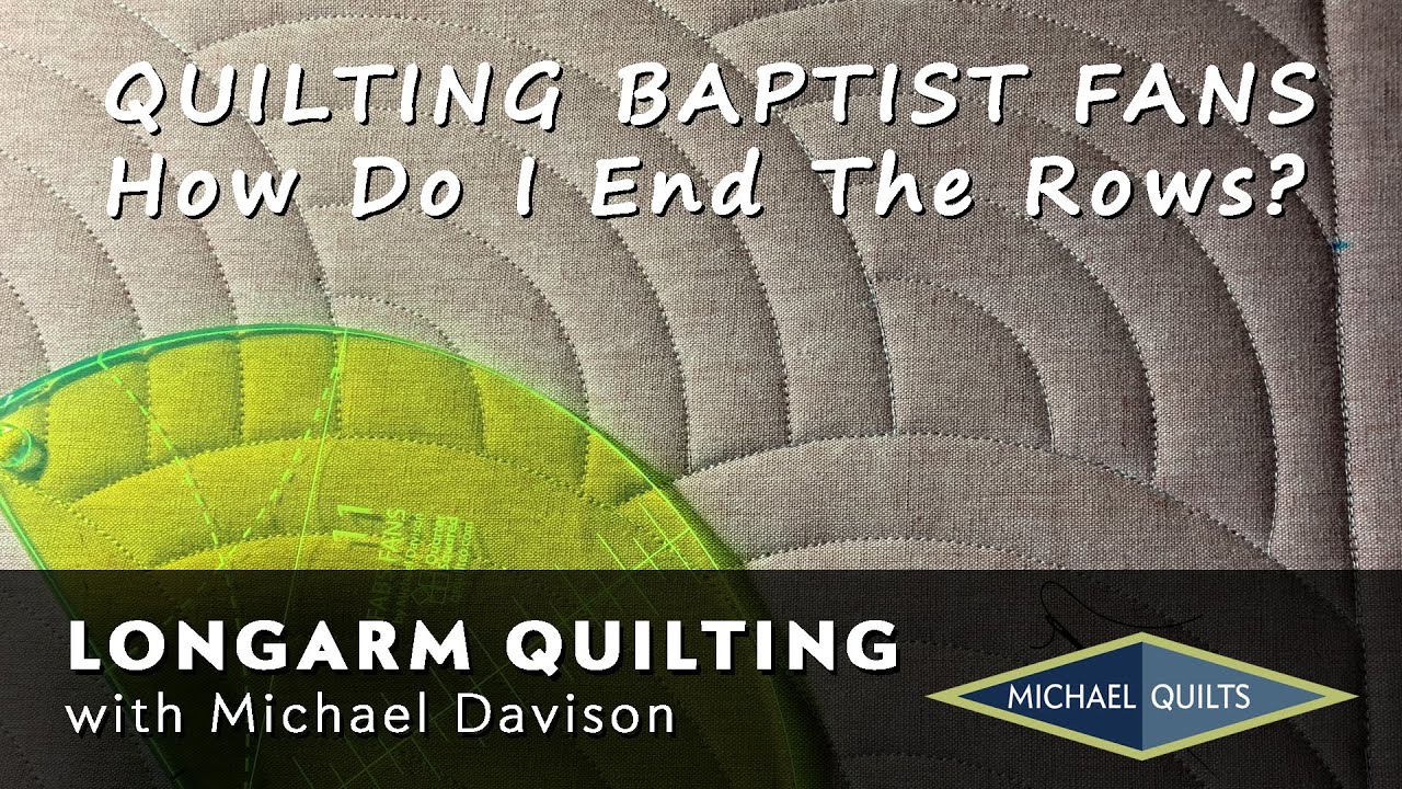 LONGARM MACHINE QUILTING With Rulers - BAPTIST FAN END OF ROWS