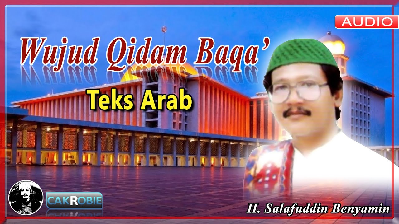 WUJUD QIDAM BAQA' - H. SALAFUDDIN BENYAMIN | Cak Robie