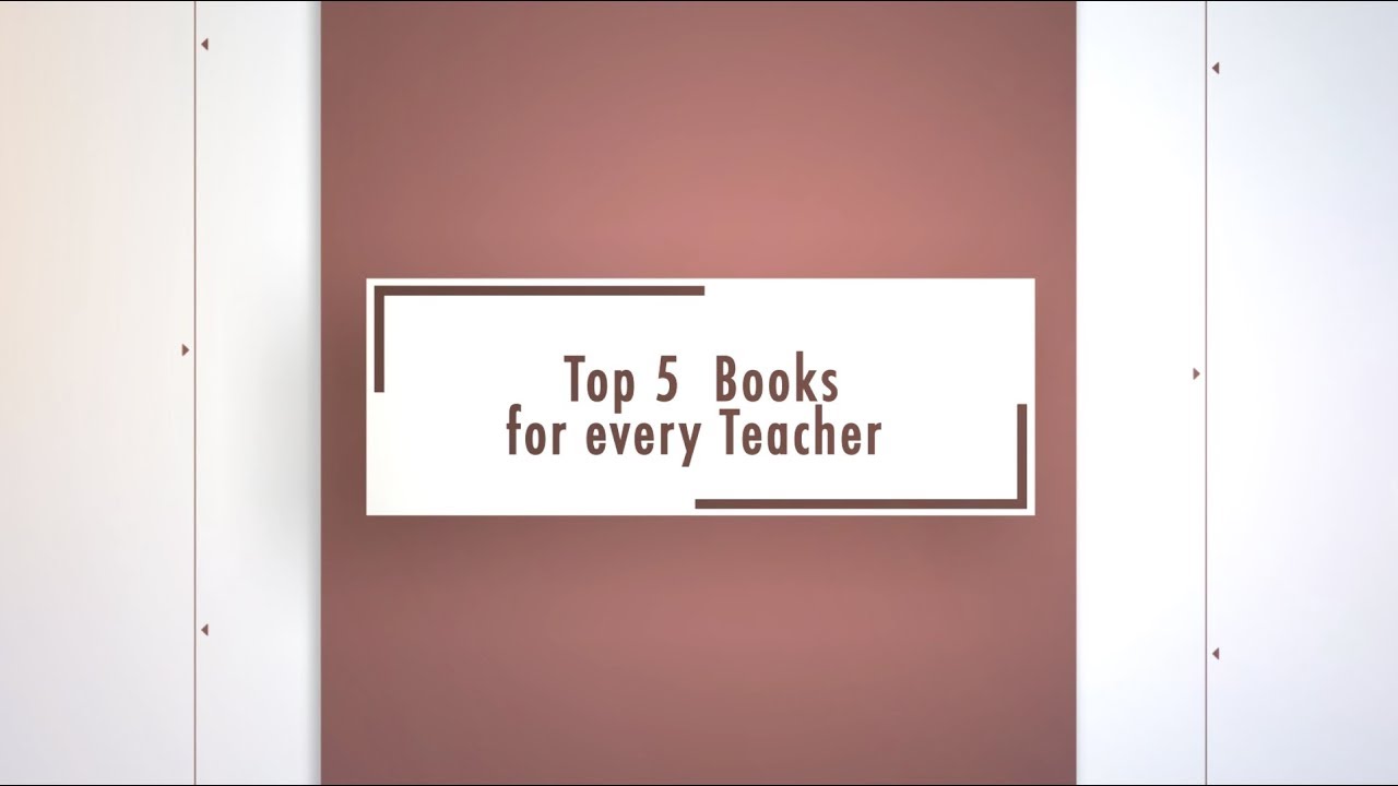 5 Great Books For Every Teacher