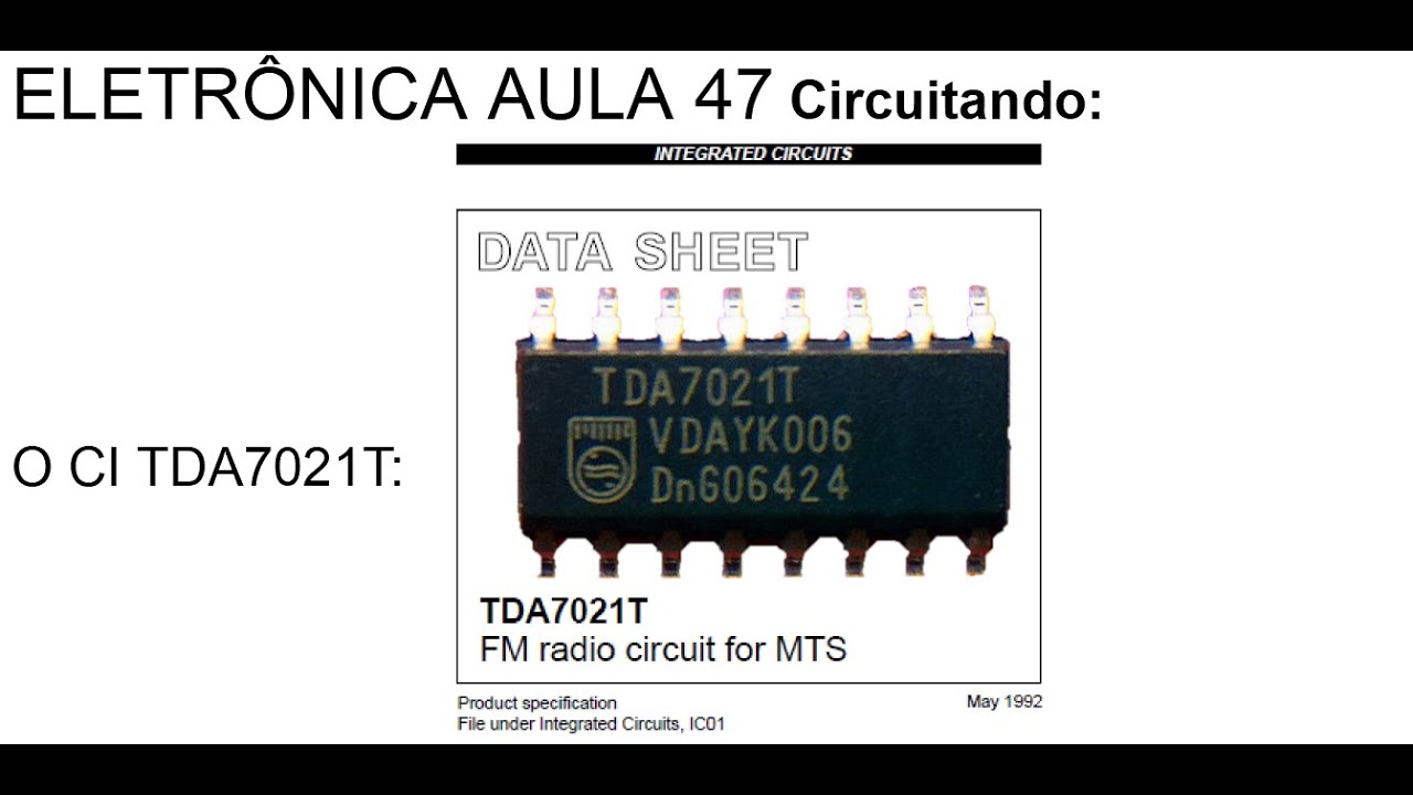 AULA 47 CIRCUITANDO RECEPTOR FM STEREO COM TDA7021T