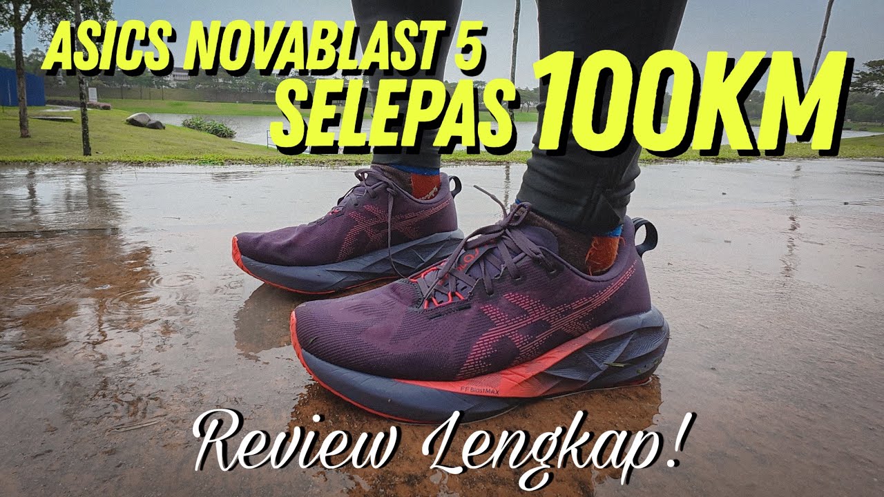 Review Lengkap Asics Novablast 5 Selepas 100km