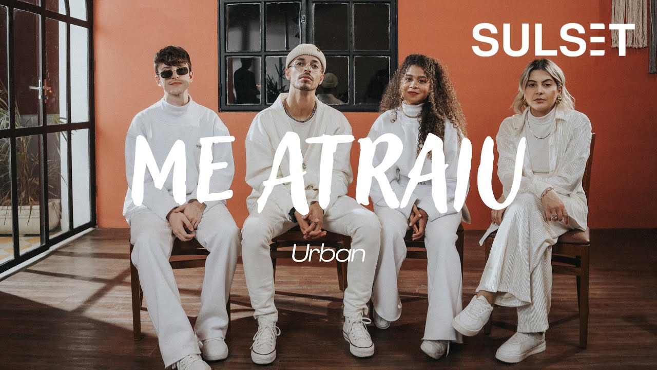 URBAN | Me Atraiu ft. Fabi Oliveira, Jael Caroline, Jhony Sul, Erick Batista - SULSET